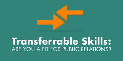 Transferrable Skills: Are you a fit for Public Relations?