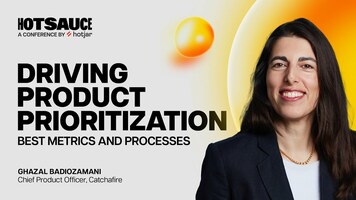 Driving strategic product prioritization: Best metrics and processes | Ghazal Badiozamani