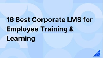 16 Best Corporate LMS for Employee Training & Learning