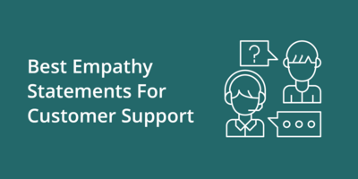 Best Empathy Statements For Customer Support
