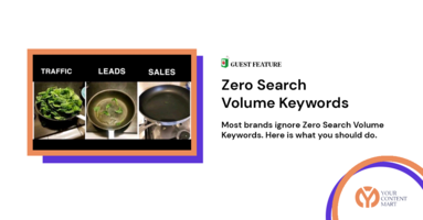 Guest Feature: Most Brands Ignore Zero Search Volume Keywords. Here is What You Should Do as a SaaS Startup.