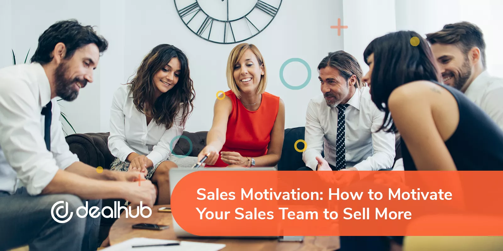 Sales Motivation: How to Motivate Your Sales Team to Sell More