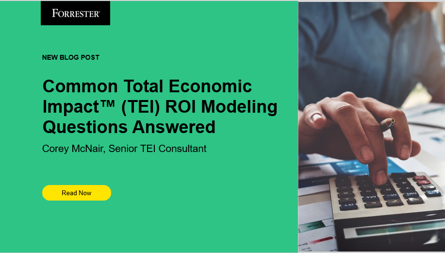 Common Total Economic Impact™ (TEI) ROI Modeling Questions Answered