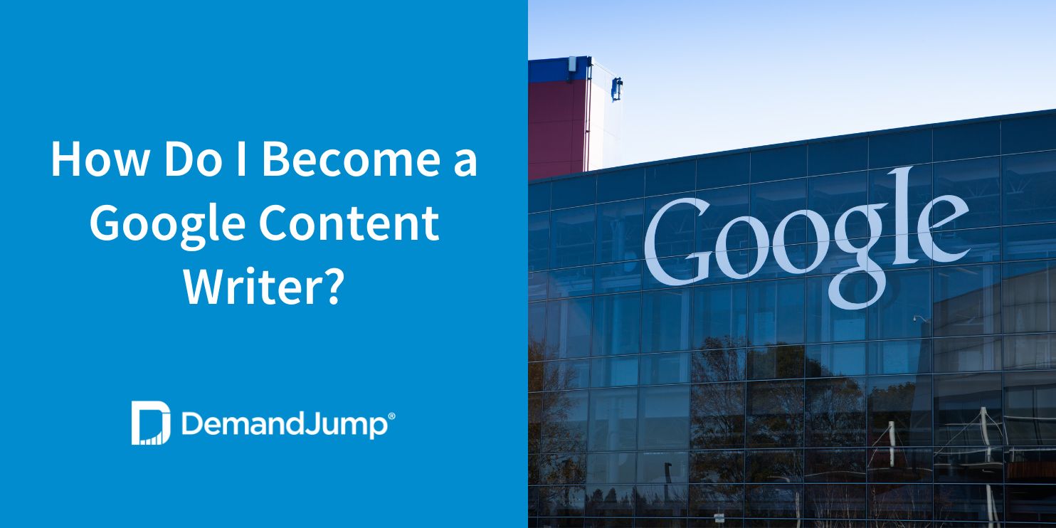 How Do I Become A Google Content Writer?