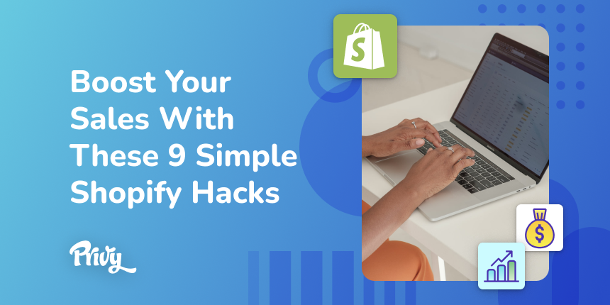 9 Simple Shopify Hacks to Boost Sales In 2022