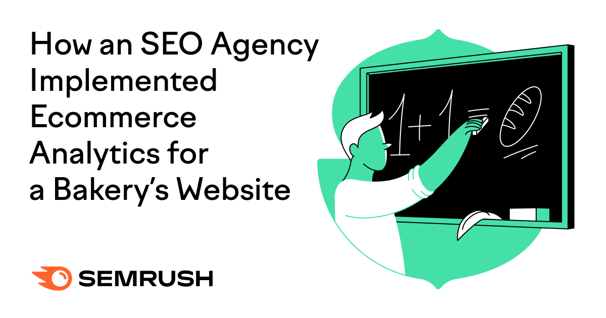 How an SEO Agency Implemented Ecommerce Analytics for a Bakery's Website