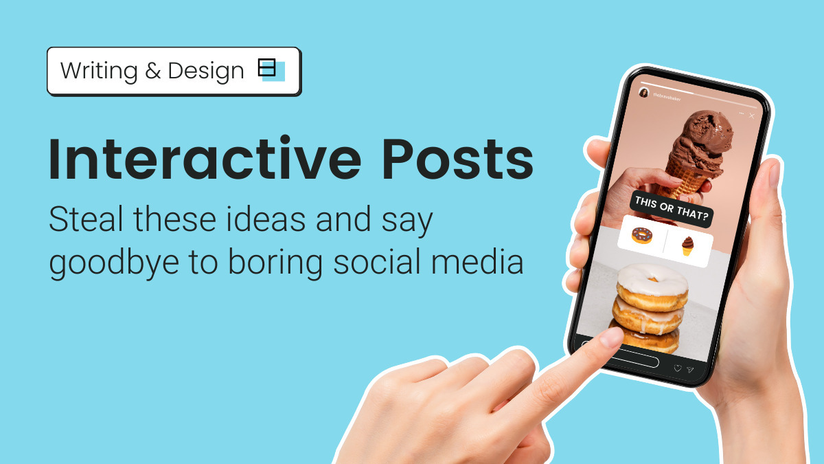 Interactive Posts: Steal these ideas and say goodbye to boring social media
