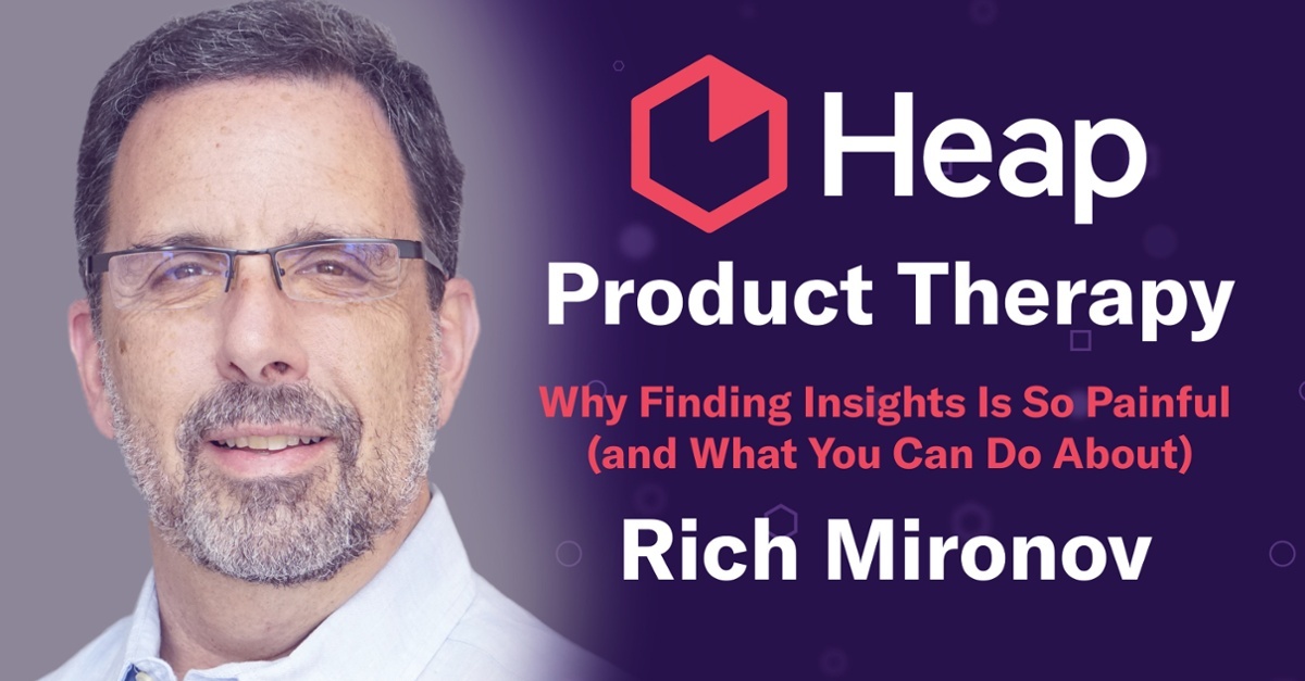 Product Therapy: Why Finding Insights Is So Painful (and What You Can Do About)