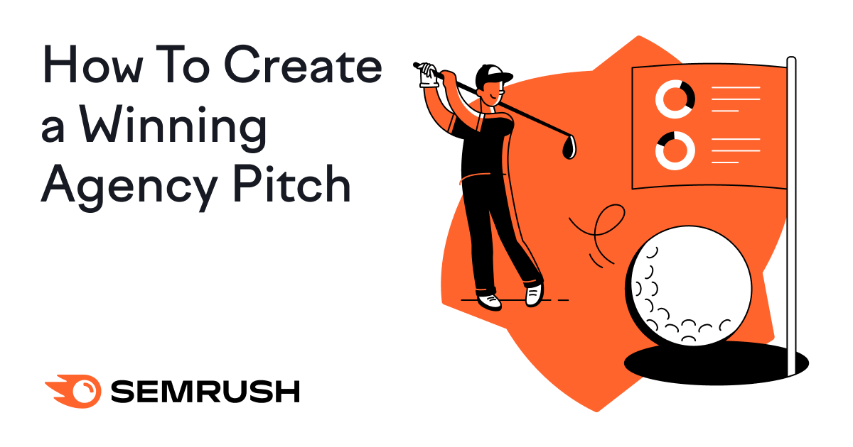 The Most Overrated and Underrated Elements of an Agency Pitch Deck [Semrush Study]