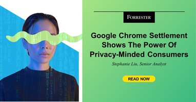 Google Chrome Settlement Shows The Power Of Privacy-Minded Consumers