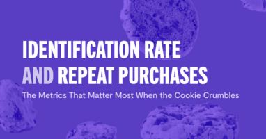 Identification Rate and Repeat Purchases: The Metrics That Matter Most When the Cookie Crumbles