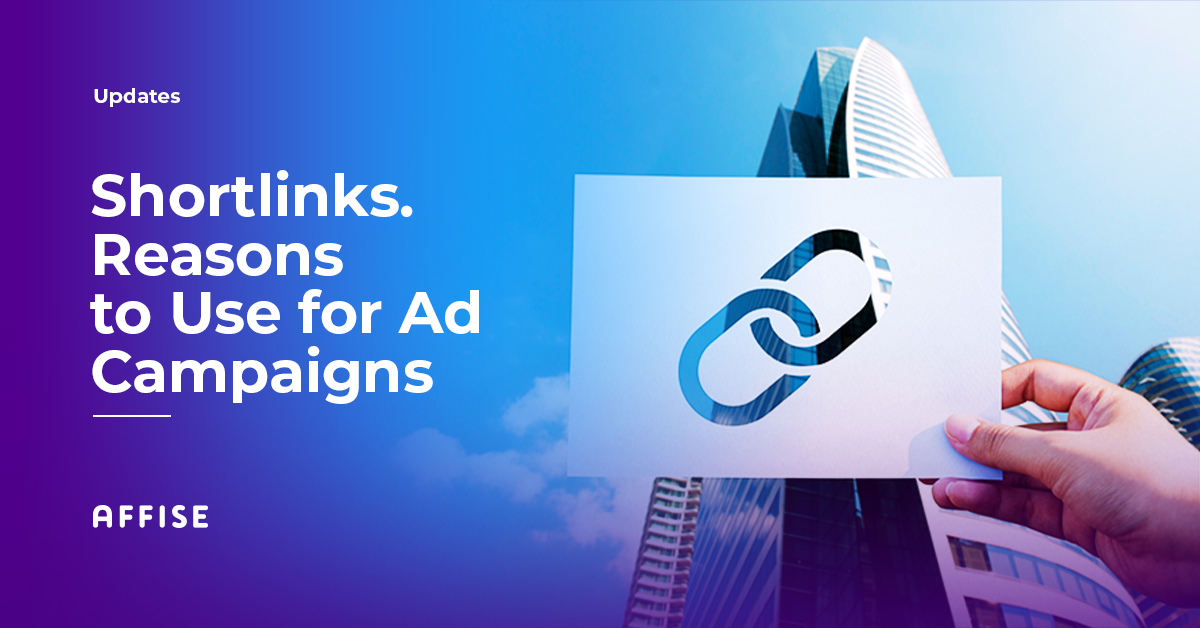 Affise ShortLink Feature: a New Way to Improve your User Experience