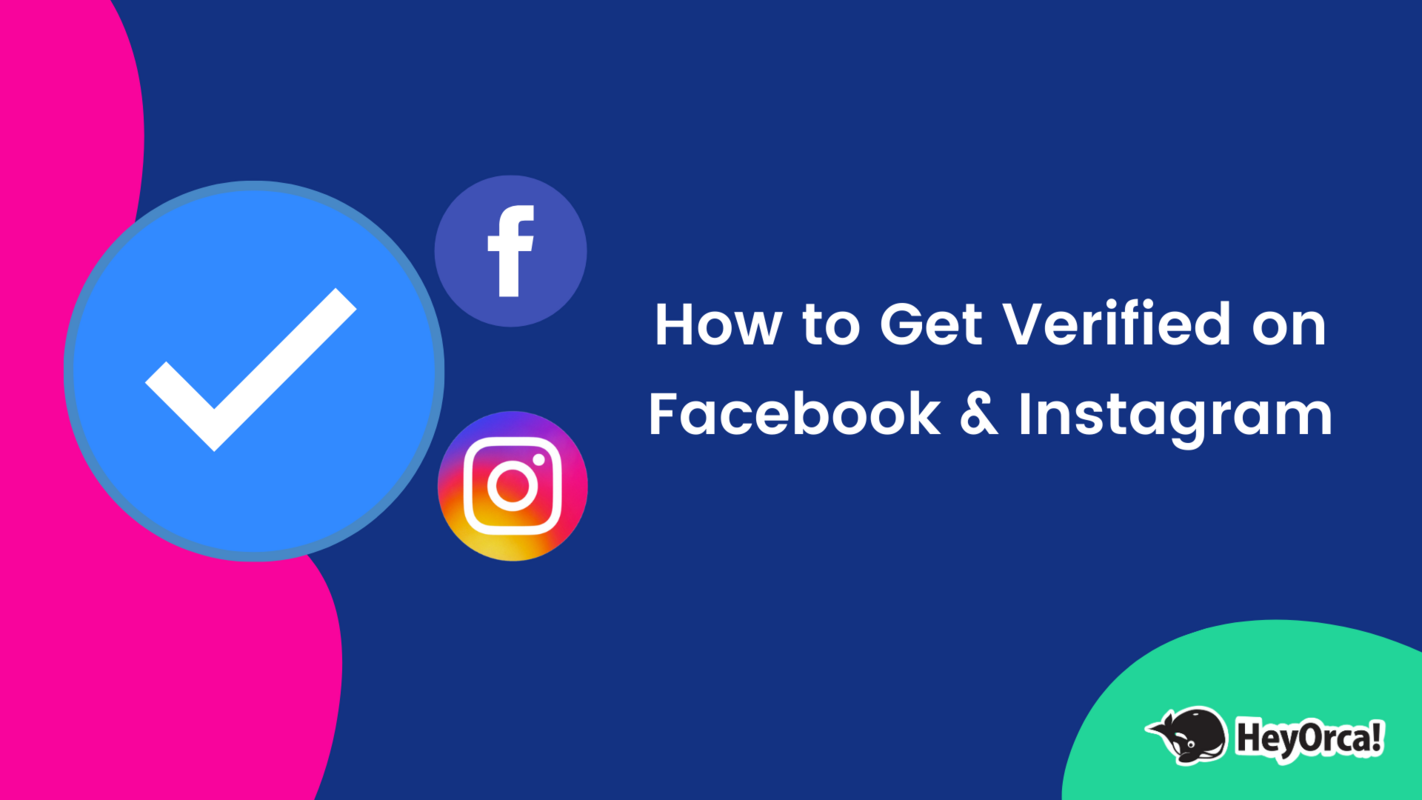 The Ultimate Guide: How to Get Verified on Facebook & Instagram