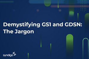 Demystifying GS1 and GDSN: The Jargon