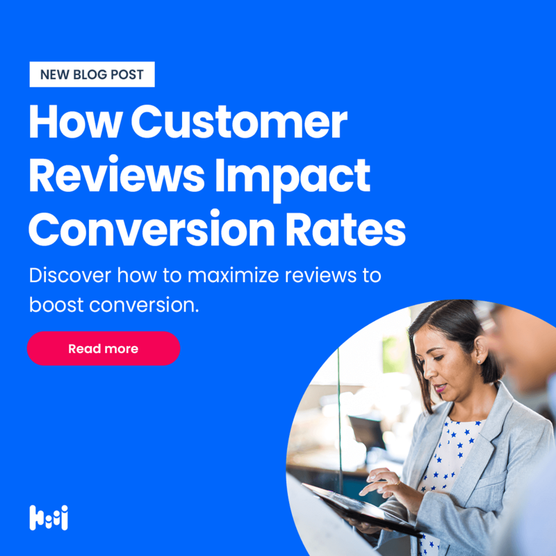 How Customer Reviews Impact Your Conversion Rates