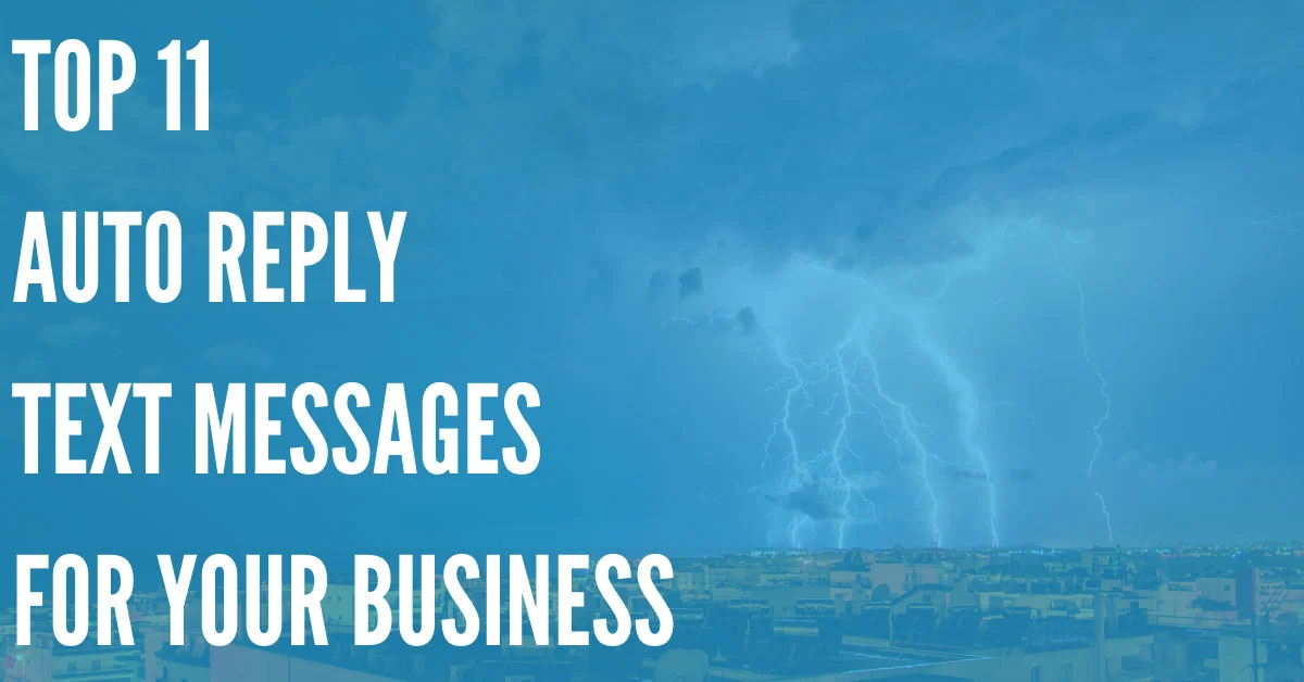 11 Auto Reply Text Message Templates to Show Your Business' Personality