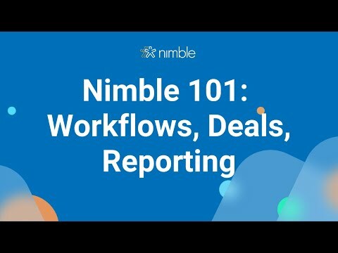 Nimble 101: Workflows, Deals, Reporting (2/9/2022)