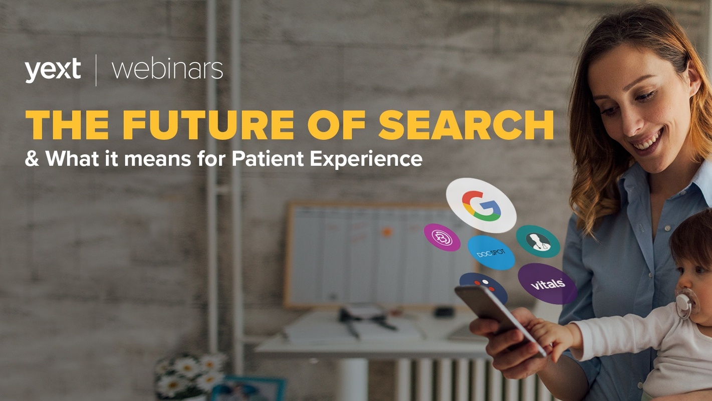 Free Webinar: The Future of Search and What It Means for Patient Experience