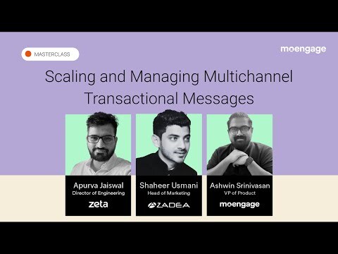 [Masterclass] Scaling and Managing Multichannel Transactional Messages with MoEngage Inform