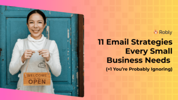 11 Email Strategies Every Small Business Needs (+1 You're Probably Ignoring)