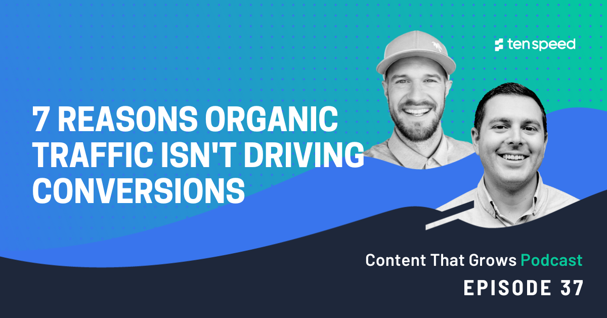 7 Reasons Organic Traffic Isn't Driving Conversions