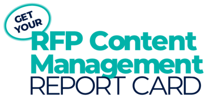 Get Your RFP Content Management Report Card!
