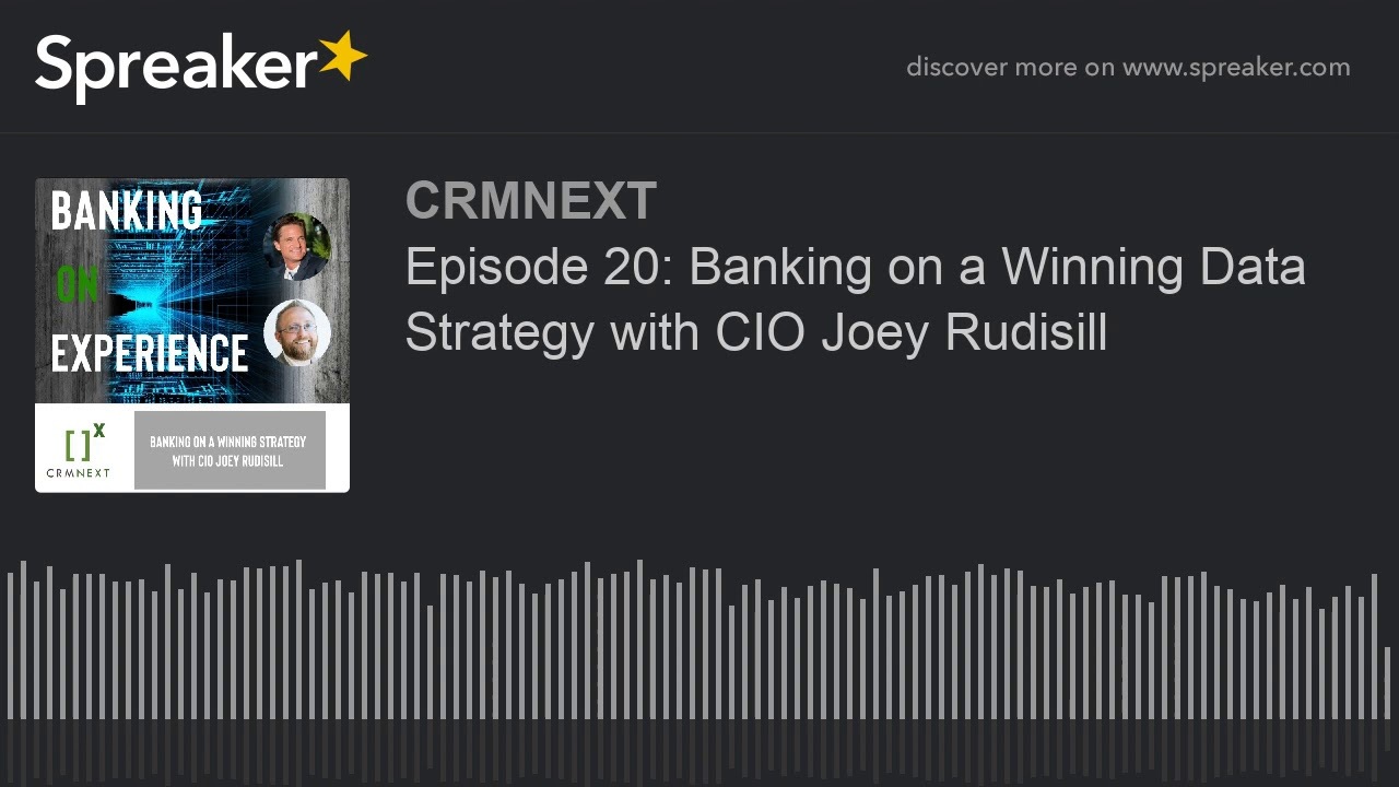 Episode 20: Banking on a Winning Data Strategy with CIO Joey Rudisill