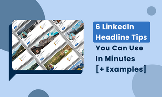 6 LinkedIn Headline Tips You Can Use In Minutes [+ Examples]