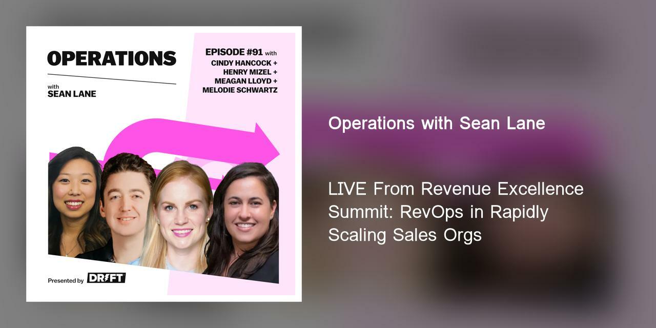 LIVE From Revenue Excellence Summit: RevOps in Rapidly Scaling Sales Orgs