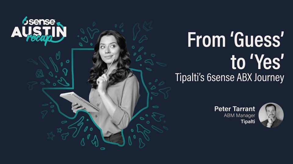 From Guess to Yes: Tipalti's 6sense ABX Journey