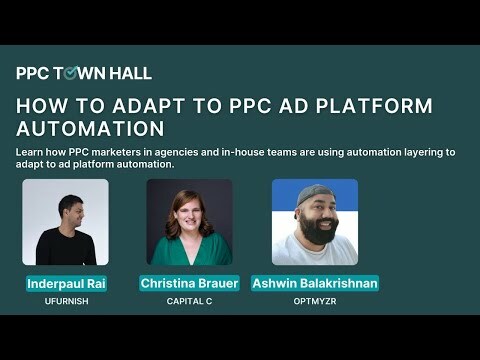 How to adapt to PPC ad platform automation | PPC Town Hall 60