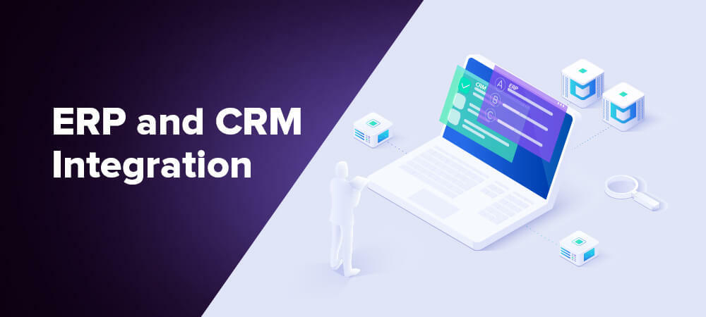 8 Proven Benefits of ERP and CRM Integration