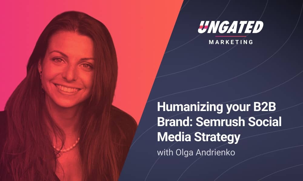Humanizing your B2B Brand - Social Media Strategy with Olga Andrienko
