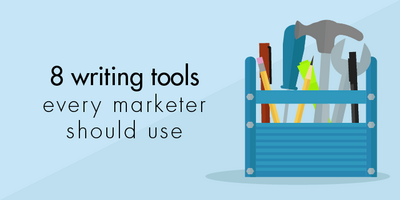 8 Writing Tools Every Marketer Should Use
