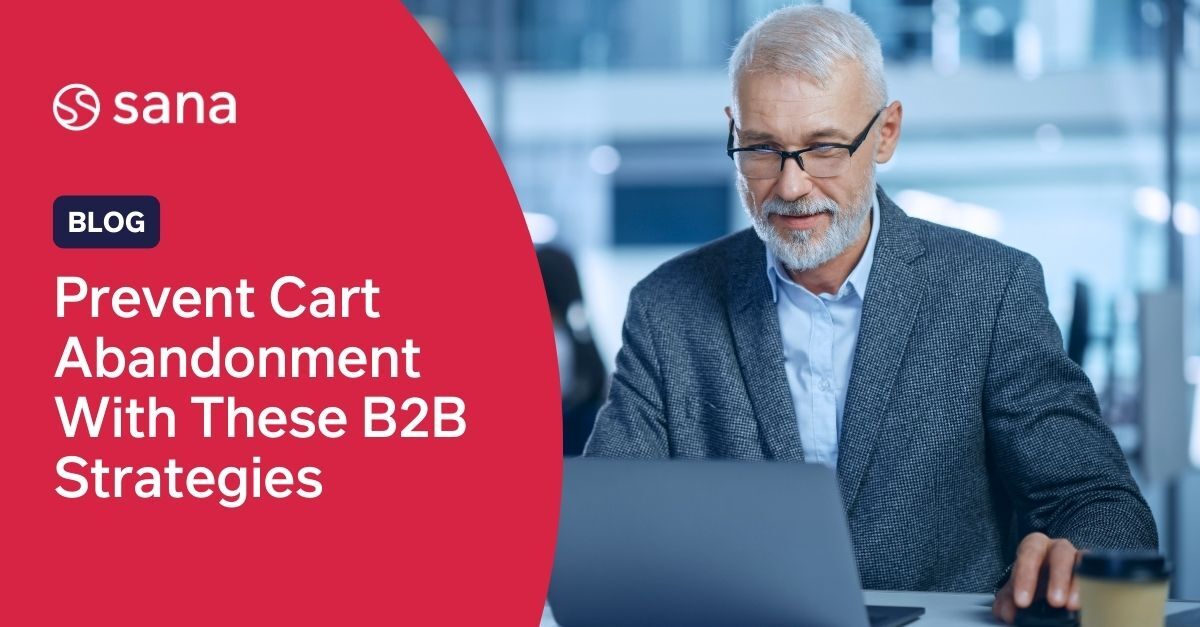 Tactics to reduce B2B shopping cart abandonment