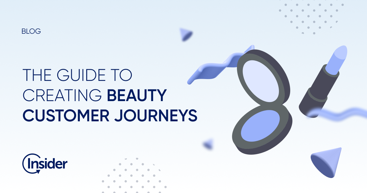 A guide to customer journey orchestration for beauty marketers