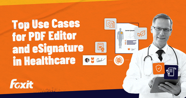 Top Use Cases for PDF Editor and eSignature in Healthcare