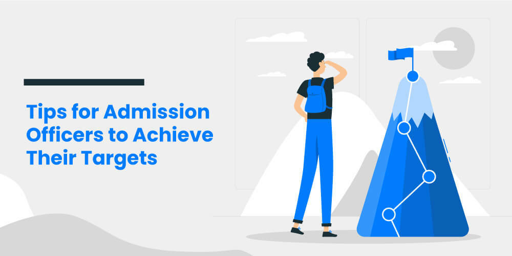 5 Practical Tips for Admission Officers to Increase Enrollments