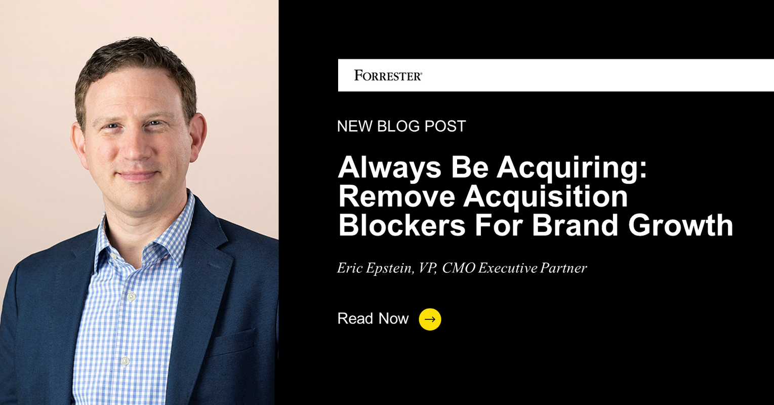 Always Be Acquiring: Remove Acquisition Blockers For Brand Growth