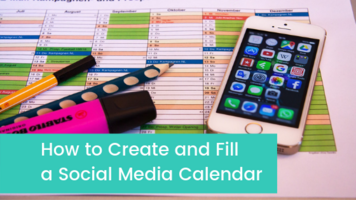 How to Create and Fill a Social Media Calendar