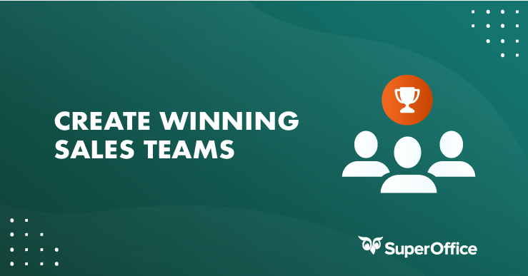 How to create a winning sales team in 2024