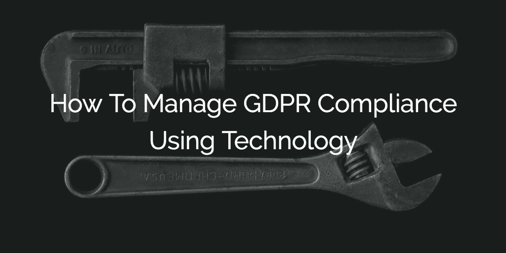 How To Manage GDPR Compliance Using Technology | Gainsight