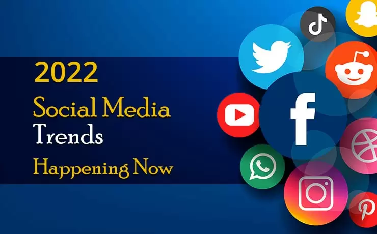 2022 Social Media Trends Happening Now