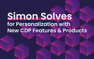 Simon Solves for Personalization with New CDP Features & Products 