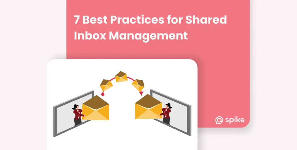 7 Shared Inbox Best Practices for Better Collaboration