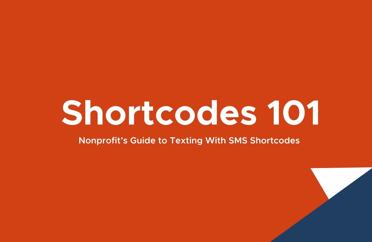 Shortcodes 101: Everything You Need To Know On How To Get an SMS Shortcode For Nonprofits