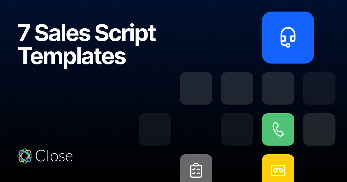 7 Sales Script Templates: How to Create a Phone Sales Pitch Script