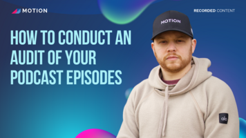 How to conduct an audit of your podcast episodes with Justin Brown
