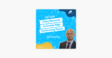 ‎The Sales Evangelist: Dan Zavorotny | 3 Key Elements to Create High Performing Teams on Apple Podcasts