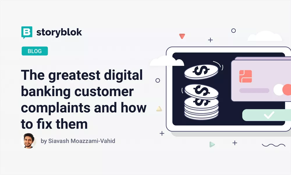 The greatest digital banking customer complaints and how to fix them